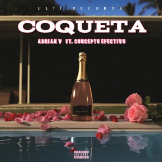 Coqueta ft. Concepto Efectivo lyrics | Boomplay Music