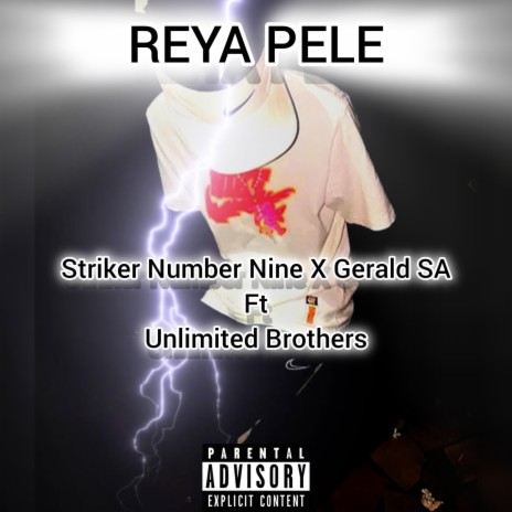 Reya Pele ft. Gerald SA & Unlimited Brothers | Boomplay Music