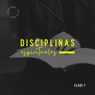 Disciplinas Espirituales - Clase 07: La mayordomía del dinero