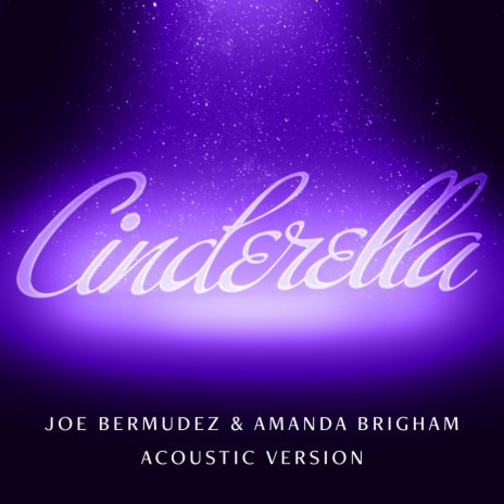 Cinderella (Acoustic Version) ft. Amanda Brigham | Boomplay Music