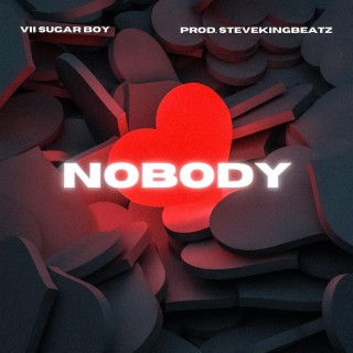Nobody (Single) lyrics | Boomplay Music