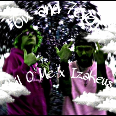 6ix & 7even (The Dirty Song) ft. Izakeus | Boomplay Music