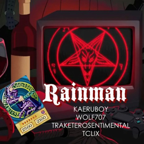 Rainman ft. Wolf707, Kaeruboy & Traketero sentimental