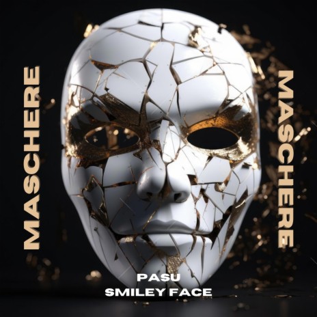 MASCHERE ft. Smiley Face | Boomplay Music