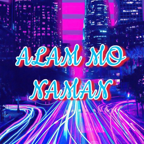 ALAM MO NAMAN