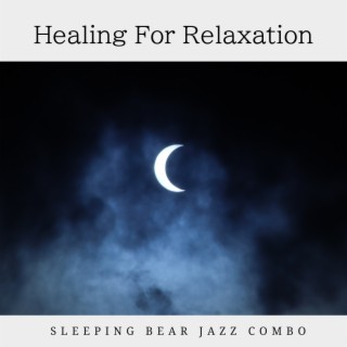 Healing For Relaxation