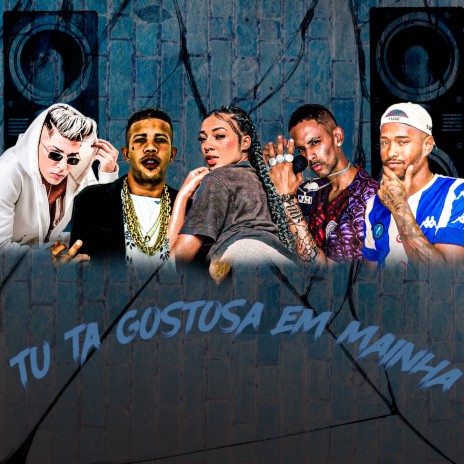 Tu Ta Gostosa em Mainha ft. JM SEAWAY & Mc Princy | Boomplay Music