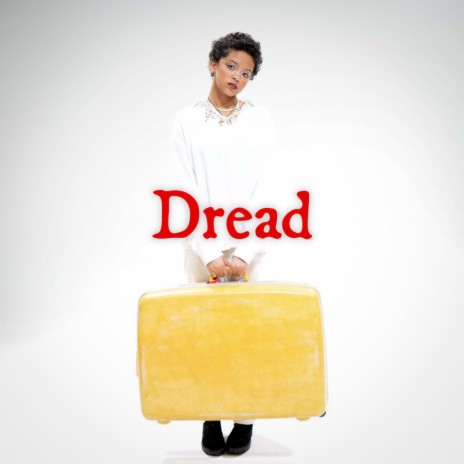 Dread | Boomplay Music