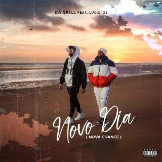 Novo Dia (Nova Chance) ft. Lucio.23 lyrics | Boomplay Music