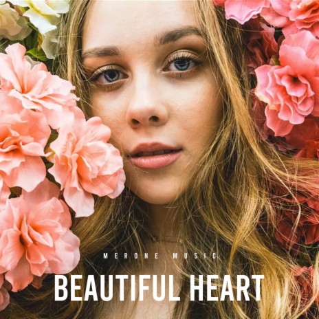 Beautiful Heart | Boomplay Music