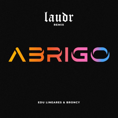 Abrigo (Remix) ft. Fabio Broncy | Boomplay Music