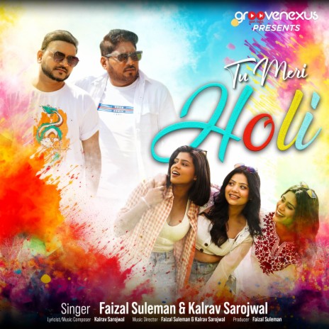 Tu Meri Holi ft. Kalrav Sarojwal | Boomplay Music