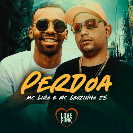 Perdoa ft. MC Leozinho ZS | Boomplay Music