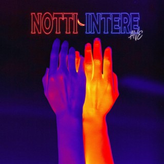 Notti intere lyrics | Boomplay Music
