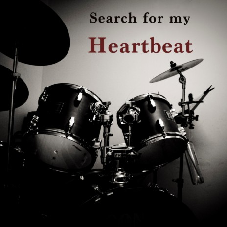 Search for my Heartbeat | Boomplay Music