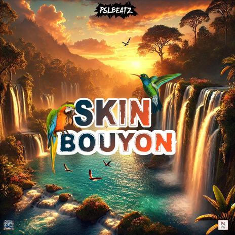 SKIN RIDDIM (BOUYON)