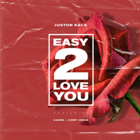 Easy 2 Love You ft. 24hrs & Cory Jones | Boomplay Music