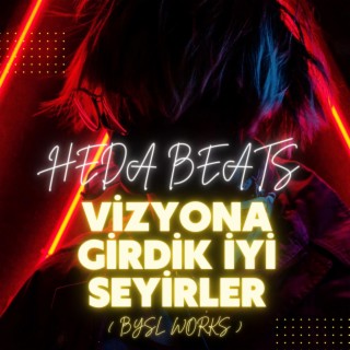 Vizyona Girdik İyi Seyirler (bysl works)