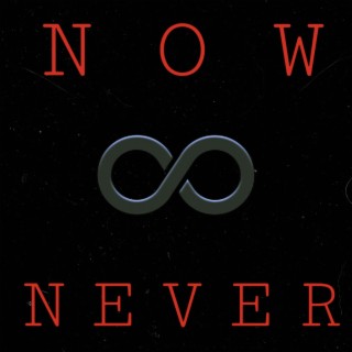 Now and Never lyrics | Boomplay Music