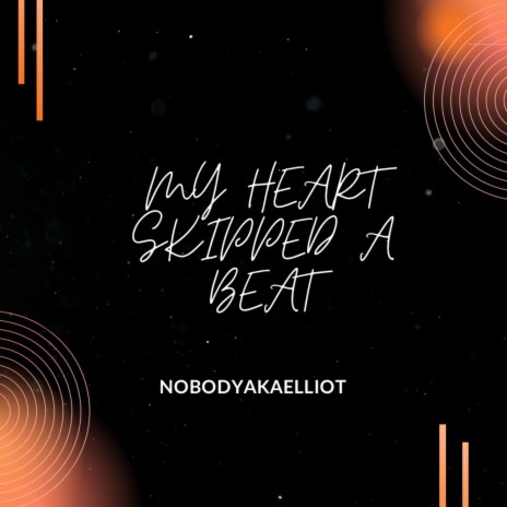 My Heart Skipped A Beat | Boomplay Music