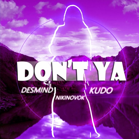 DON'T YA ft. NikiNovok & KUDO | Boomplay Music