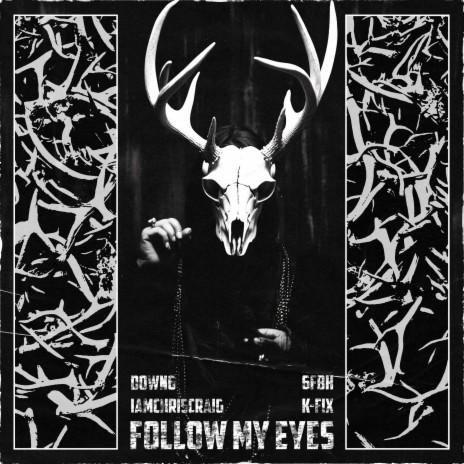 FOLLOW MY EYES ft. 6FBH, IAMCHRISCRAIG & K-Fix | Boomplay Music