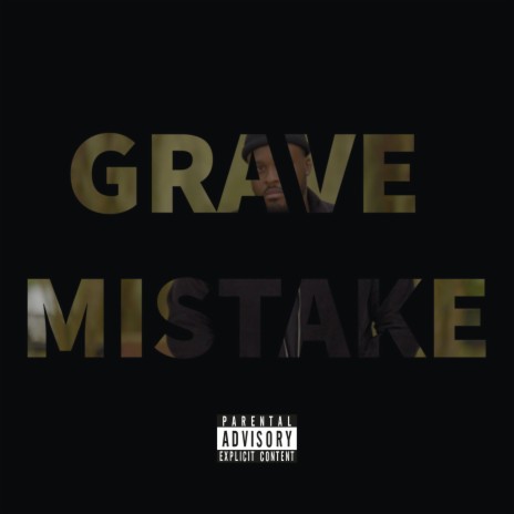 Grave Mistake ft. Channel WYA | Boomplay Music