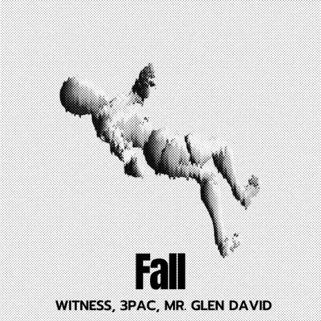 Fall ft. 3pac & Mr. Glen David | Boomplay Music