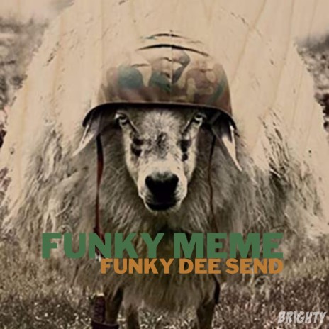 Funky Meme (Funky Dee Send) | Boomplay Music