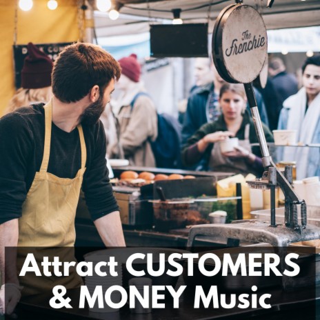 Music to Attract Customers (Attract Customers and Money) GD