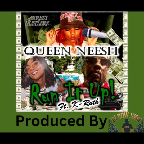 Run It Up ft. Queen Neesh & K-Ruth | Boomplay Music