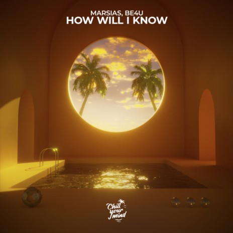How Will I Know ft. BE4U | Boomplay Music