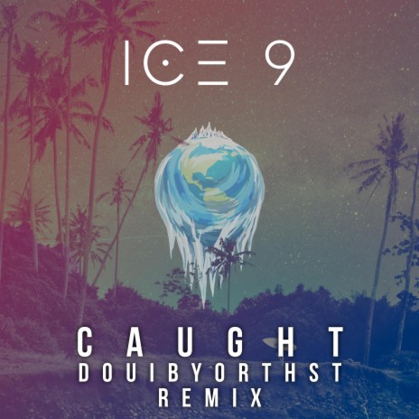 Caught (Douibyorthst Remix) ft. Douibyorthst | Boomplay Music