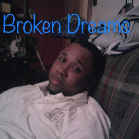 Broken Dreams | Boomplay Music