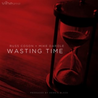 Wasting Time (feat. Russ Coson & Mike Darole)