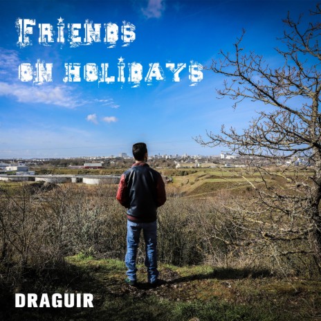 Friends on Holidays