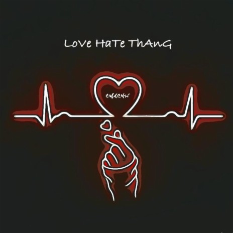 Love Hate Thang | Boomplay Music