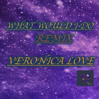 WHAT WOULD I DO (remix) lyrics | Boomplay Music