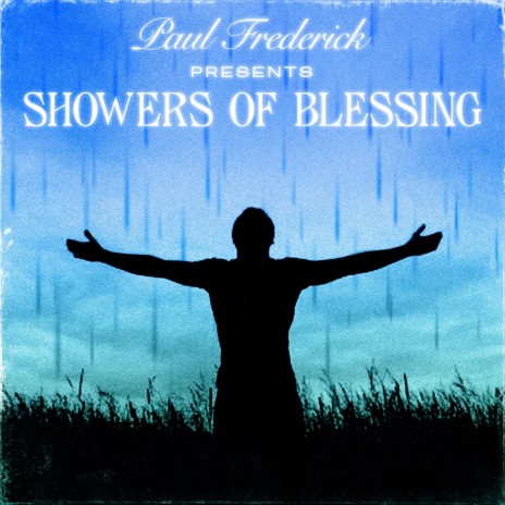 Showers Of Blessing | Boomplay Music
