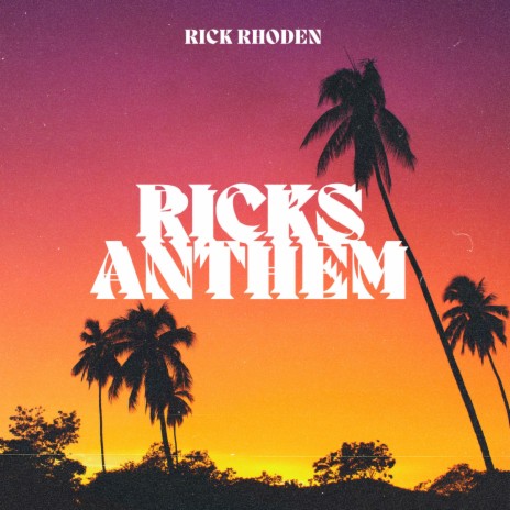 Ricks Anthem | Boomplay Music
