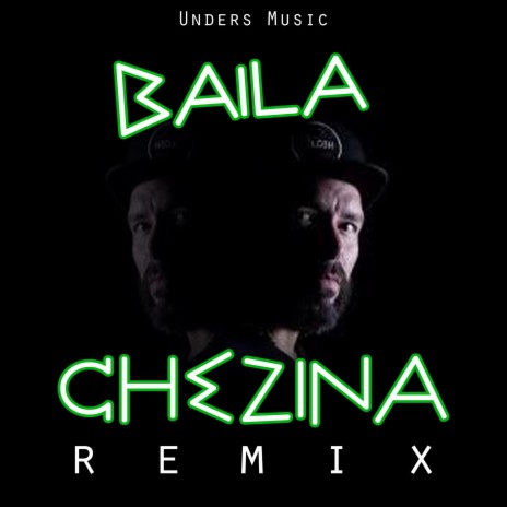 Baila Chezina (Remix) | Boomplay Music