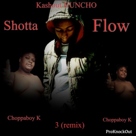 Shotta Flow3 (feat. Choppaboy K) (remix) | Boomplay Music