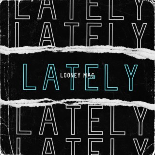 Lately lyrics | Boomplay Music