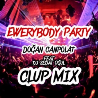 EveryBody Party (feat. Dj Sedat Oğul)