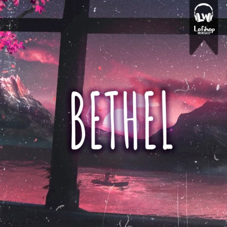 Bethel | Boomplay Music