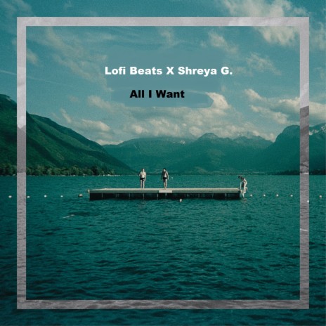 All I Want ft. Shreya G. | Boomplay Music