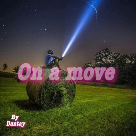 On a move