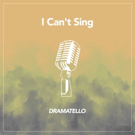 I Can't Sing | Boomplay Music