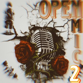 Open Mic Pt. 2