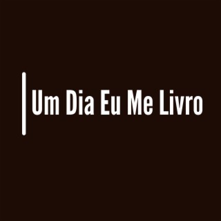 Um Dia Eu Me Livro